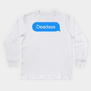 Deadass Kids Long Sleeve T-Shirt